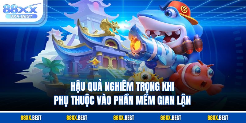 Hack Game Bắn Cá – Hệ Quả Nghiêm Trọng Khi Gian Lận Tại 88XX