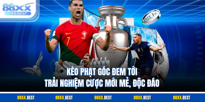 Kèo phạt góc đem tới trải nghiệm cược mới mẻ, độc đáo